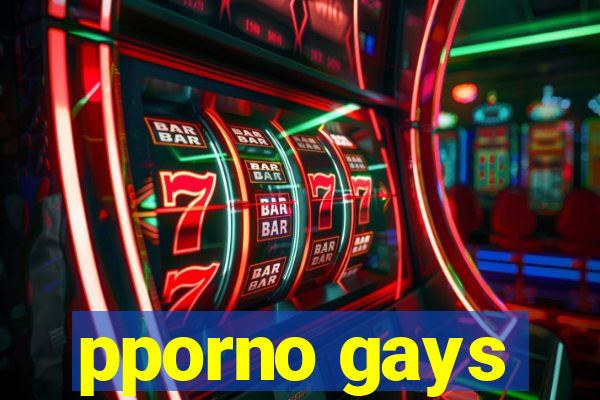 pporno gays